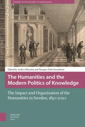Östh Gustafsson / Ekström |  The Humanities and the Modern Politics of Knowledge | Buch |  Sack Fachmedien