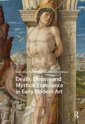 Hill / Milam |  Death, Disease and Mystical Experience in Early Modern Art | Buch |  Sack Fachmedien