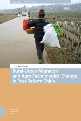 Kaufmann |  Rural-Urban Migration and Agro-Technological Change in Post-Reform China | Buch |  Sack Fachmedien