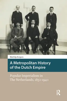 Kuipers |  A Metropolitan History of the Dutch Empire | Buch |  Sack Fachmedien