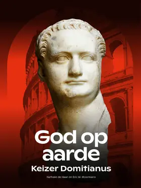 de Haan / Moormann |  God op Aarde. Keizer Domitianus | Buch |  Sack Fachmedien