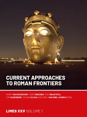 van Enckevort / Driessen / Graafstal |  Current Approaches to Roman Frontiers | Buch |  Sack Fachmedien