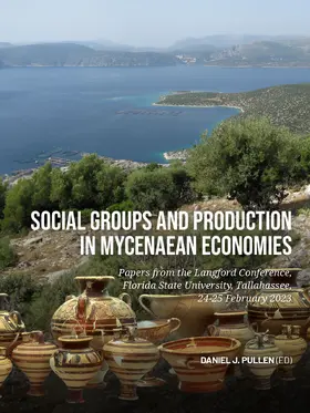 Pullen |  Social Groups and Production in Mycenaean Economies | Buch |  Sack Fachmedien