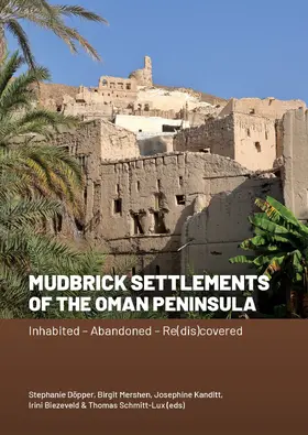 Döpper / Mershen / Kanditt |  Mudbrick Settlements of the Oman Peninsula | Buch |  Sack Fachmedien
