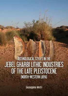 Mutri |  Technological Styles in the Jebel Gharbi Lithic Industries of the Late Pleistocene (North-Western Libya) | Buch |  Sack Fachmedien