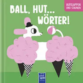  Ball, Hut ... - Wörter! | Buch |  Sack Fachmedien
