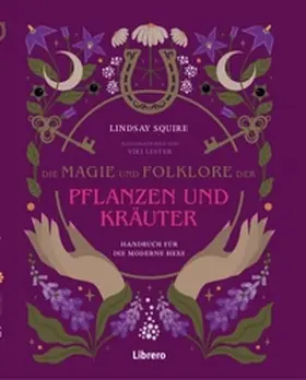 Squire |  Die Magie und Folklore der Pflanzen und Kräuter | Buch |  Sack Fachmedien