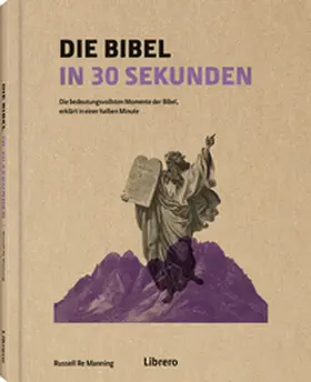 Re Manning |  Die Bibel in 30 Sekunden | Buch |  Sack Fachmedien