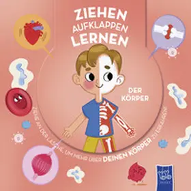  Ziehen - Aufklappen - Lernen: Der Körper | Buch |  Sack Fachmedien