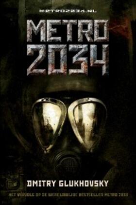 Glukhovsky |  METRO 2034 | eBook | Sack Fachmedien