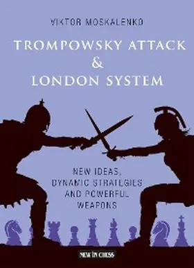 Moskalenko |  Trompowsky Attack & London System | eBook | Sack Fachmedien