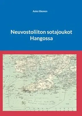 Itkonen |  Neuvostoliiton sotajoukot Hangossa | eBook | Sack Fachmedien