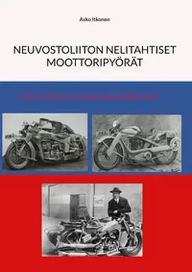 Itkonen |  Neuvostoliiton nelitahtiset moottoripyörät | Buch |  Sack Fachmedien