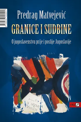 Matvejevic / Matvejevic |  Granice i sudbine | eBook | Sack Fachmedien