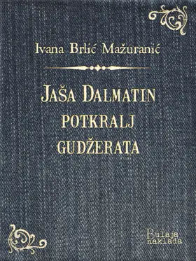 Brlic-Mazuranic / Brlic-Mažuranic |  JaSa Dalmatin potkralj Gudzerata | eBook | Sack Fachmedien