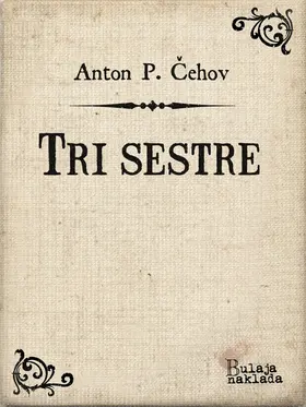 Cehov |  Tri sestre | eBook | Sack Fachmedien