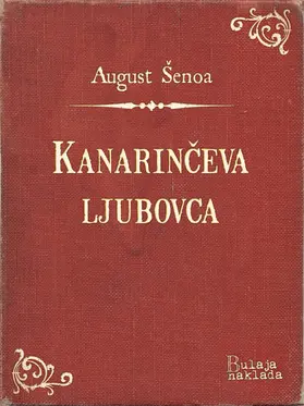 Senoa / Šenoa |  Kanarinceva ljubovca | eBook | Sack Fachmedien