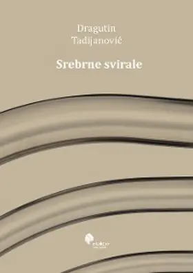 Tadijanovic |  Srebrne svirale | eBook | Sack Fachmedien