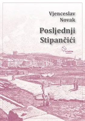 Novak |  Posljednji Stipancici | eBook | Sack Fachmedien
