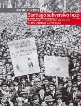 Craib |  Santiago subversivo 1920 | eBook | Sack Fachmedien