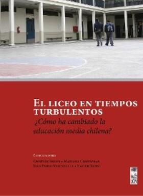 Bellei / Contreras / Valenzuela |  El liceo en tiempos turbulentos | eBook | Sack Fachmedien