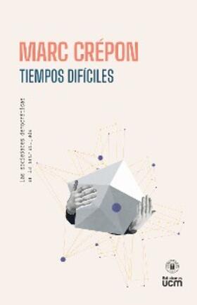 Crépon / Agüero / Souyris |  Tiempos difíciles | eBook | Sack Fachmedien