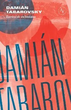 Tabarovsky |  Escritos de un insomne | eBook | Sack Fachmedien