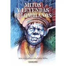 Silva |  Mitos y leyendas colombianos | eBook | Sack Fachmedien