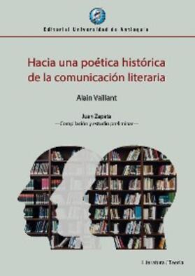 Vaillant |  Hacia una poética histórica de la comunicación literaria | eBook | Sack Fachmedien