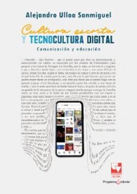 Ulloa Sanmiguel |  Cultura escrita y tecnocultura digital | eBook | Sack Fachmedien