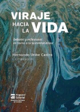 Uribe Castro / Leff / Carrizosa Umaña |  Viraje hacia la vida | eBook | Sack Fachmedien