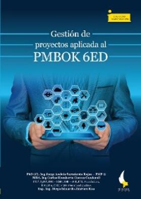 Sarmiento Rojas / Correa Candamil / Jiménez Roa |  Gestión de proyectos aplicada al PMBOK 6ED | eBook | Sack Fachmedien