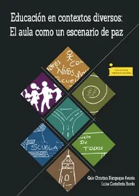 Castañeda Rueda / Acosta Numpaque |  Educación en contextos diversos: El aula como un escenario de paz | eBook | Sack Fachmedien