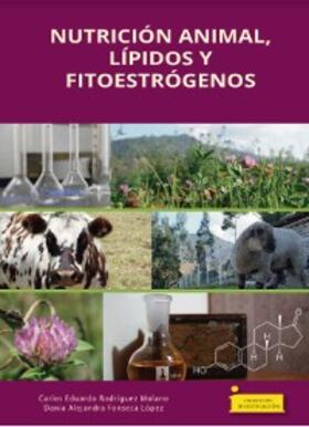Rodríguez Molano / Fonseca López |  Nutrición animal, lípidos y fitoestrógenos | eBook | Sack Fachmedien