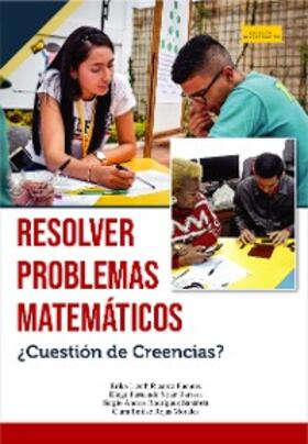 Ricardo Fuentes / Soler Barrera / Rodríguez Sanabria |  Resolver problemas matemáticos ¿Cuestión de Creencias? | eBook | Sack Fachmedien