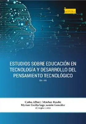 Merchán Basabe / Torres Sánchez / Ferla Calderón |  Estudios sobre educación en tecnología y desarrollo del pensamiento tecnológico | eBook | Sack Fachmedien