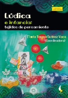 Suárez Vaca / Bello Sierra / Pulido Cortés |  Lúdica e infancia | eBook | Sack Fachmedien