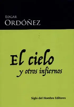 Ordóñez |  El cielo y otros infiernos | eBook | Sack Fachmedien