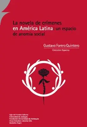 Forero Quintero |  La novela de crímenes en América Latina: un espacio de anomia social | eBook | Sack Fachmedien