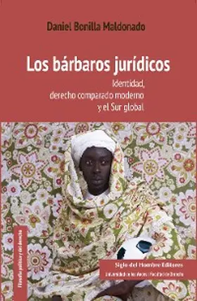 Bonilla Maldonado |  Los bárbaros jurídicos | eBook | Sack Fachmedien