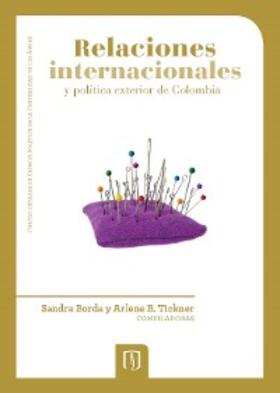 Borda / Tickner |  Relaciones internacionales y política exterior de Colombia | eBook | Sack Fachmedien