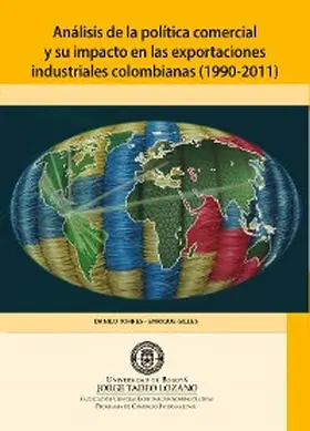 Torres / Gilles |  Análisis de la política comercial y su impacto en las exportaciones industriales colombianas (1990-2011) | eBook | Sack Fachmedien