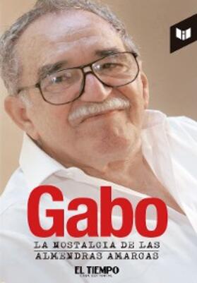 García Márquez |  La nostalgia de las almendras amargas | eBook | Sack Fachmedien