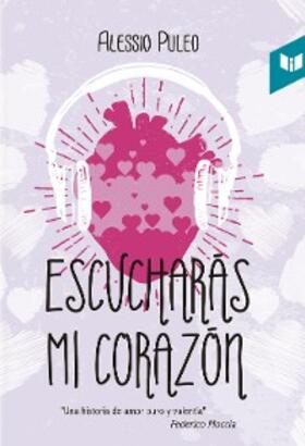 Puleo |  Escucharás mi Corazón | eBook | Sack Fachmedien