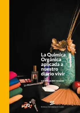 Vásquez |  La química orgánica aplicada a nuestro diario vivir | eBook | Sack Fachmedien