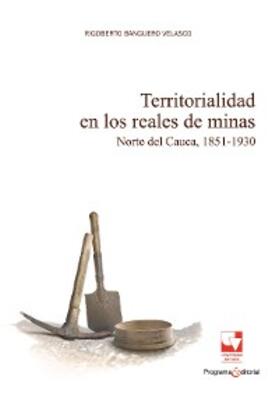 Banguero Velasco |  Territorialidad en los reales de minas | eBook | Sack Fachmedien