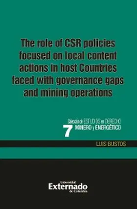 Bustos |  The role of the CSR policies focused on local content actions in host countries faced with governance gaps and mining operations | eBook | Sack Fachmedien