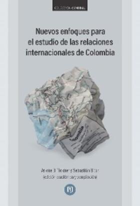 Tickner / Bitar |  Nuevos enfoques para el estudio de las relaciones internacionales de Colombia | eBook | Sack Fachmedien