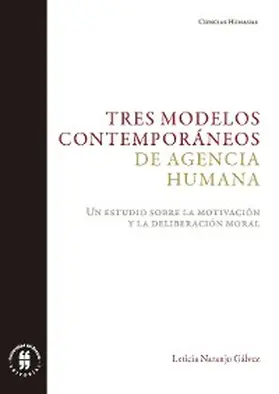 Naranjo Gálvez |  Tres modelos contemporáneos de agencia humana | eBook | Sack Fachmedien