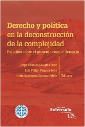 Douglas Price / Vergara / Zornosa Prieto |  Derecho y política en la deconstrucción de la complejidad | eBook | Sack Fachmedien
